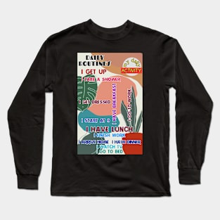 Daily Routines Long Sleeve T-Shirt